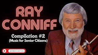 RAY CONNIFF Compilation #2.                  Music for Senior Citizens