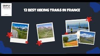 12 Best Hiking Trails in France | Simply France