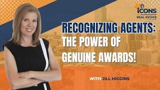 Recognizing Agents: The Power of Genuine Awards! with Jill Higgins - EP 486