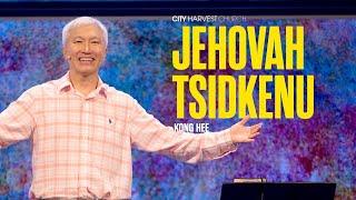 Kong Hee: Jehovah Tsidkenu