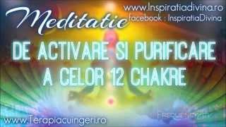 Meditatie puternica de activare a celor 12 chakre cu Arhangheli