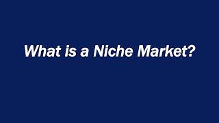 What is a Niche Market?