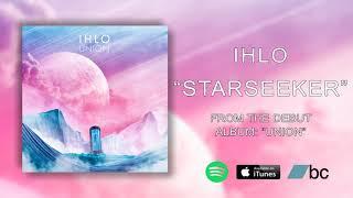 Ihlo - Starseeker (Official Stream)