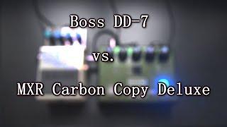 Boss DD-7 vs. MXR Carbon Copy Deluxe - Delay Comparison