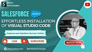 Effortless Installation of Visual Studio Code | Swhizz Technologies