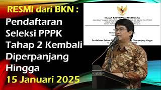 RESMI DARI BKN : Seleksi PPPK Tahap 2 Diperpanjang, Silahkan Untuk Disimak !!