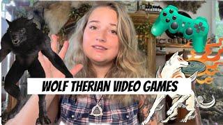 Top 5 Video Games for Wolf Therians