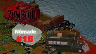 Project Zomboid - Nômade #15