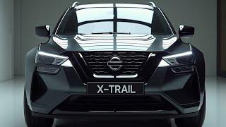 2025 Nissan X-Trail - A Next-Gen Compact SUV for Adventure and Style!