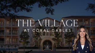 The Village at Coral Gables. Modern Style Meets Unmatched Elegance