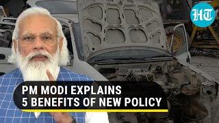 5 benefits for aam aadmi: PM Modi launches vehicle scrappage policy, invites investment