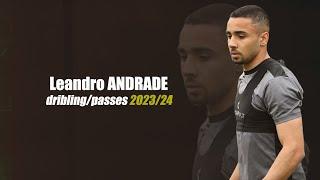 Leandro ANDRADE | dribling/passes | 2023/24