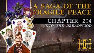 Chapter 2:4 — HOUSEHOLD: A Saga of the Fragile Peace (3 player campaign) #ttrpg