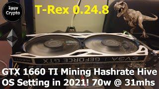 GTX 1660 TI Mining Hashrate Hive OS Setting in 2021! 70w @ 31mhs