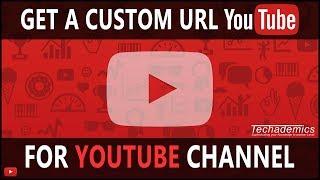How To: Get A Custom URL On YouTube