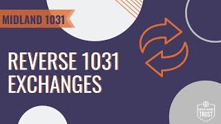 Reverse 1031 Exchanges Recorded Webinar