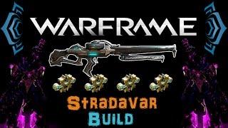 [U18.11] Warframe - Stradavar Build [4 Forma] | N00blShowtek