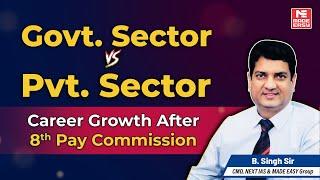 Government Jobs vs Private Jobs | Which is Better? | Explained by B.Singh Sir | MADE EASY