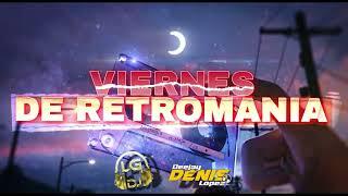 VIERNES DE RETROMANIA JA'UMINAA ️ LG DJ ️ DJ DENIS LOPEZ@LGDJPY