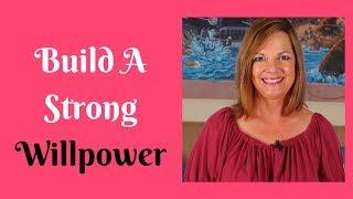 Build a Strong Willpower