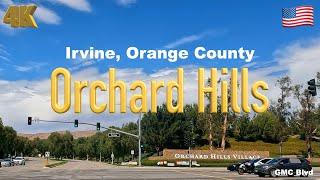 [4K] Irvine Orchard Hills, California USA in Jun 2022 - Drive