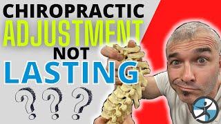 Why Chiropractic Adjustments Don't Hold