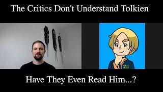 Tolkien and the Critics: Part I (ft. GirlNextGondor)