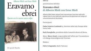 Eravamo Ebrei - Fabio Colagrande intervista Alberto ed Ester Mieli