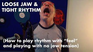 Loose Jaw & Tight Rhythm