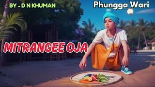 Mitrangee Oja  || ️ D N Khuman || Phungga Wari || Heirang leirang