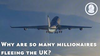 Why are so many Millionaires fleeing the UK?