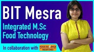 Birla Institute of Technology Mesra | Integrated M.Sc | Food Technology