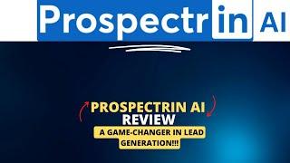 Prospectrin AI Review | Prospectrin AI: LinkedIn Lead Generation Game-Changer