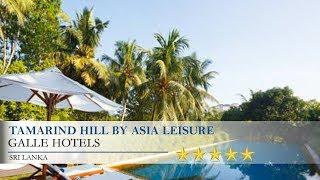 Tamarind Hill by Asia Leisure - Galle Hotels, Sri Lanka