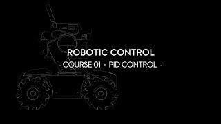 DJI - RoboMaster S1 - Courses - PID Control