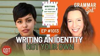 How to write characters that aren't like you, with Alex Temblador. Grammar Girl 1013