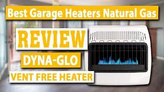 Dyna-Glo Natural Gas Blue Flame Vent Free Wall Heater Review - Best Garage Heaters Natural Gas