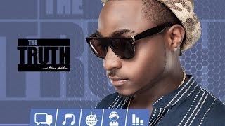 The Truth about Davido | THE TRUTH Episode 3