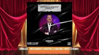 Annalisa - Sinceramente (Socievole & Adalwolf Bootleg Remix)