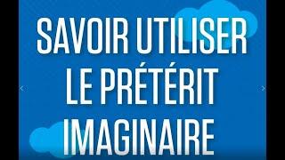 Anglais lycée : savoir utiliser le prétérit imaginaire