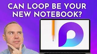 How to Use Loop as your Digital Notebook!