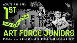 ART FORCE JUNIORS, 1ST PLACE  RDC24 Project818 International Dance Championship 2024  ADULTS PRO