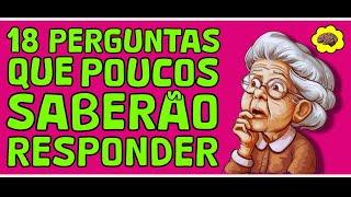 O IMBATÍVEL QUIZ DE CONHECIMENTOS GERAIS COM 18 PERGUNTAS QUE POUCOS SABERÃO RESPONDER | NOVO QUIZ