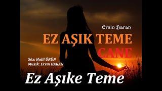 Ez Aşıke Teme Cane  - Ersin BARAN