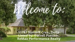 Welcome to 11787 Summit Cres., Delta - Listed by Darrell Poetker Remax Performance Realty