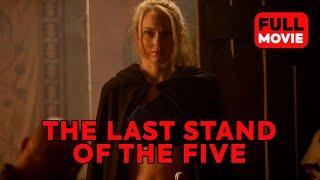 The Last Stand of the Five | English Full Movie