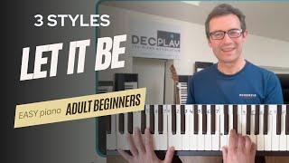 Let It Be on piano in 3 different styles - beginner intermediate and advanced lesson methods