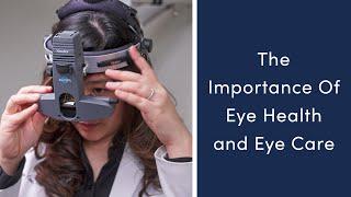 The Importance of Eye Care & Eye Health