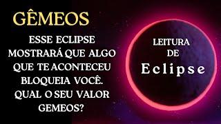 GÊMEOS - ESTE ECLIPSE MOSTRARÁ ALGO TE ACONTECEU PARA TE BLOQUEAR NA VIDA. QUAL O SEU VALOR #GÊMEOS