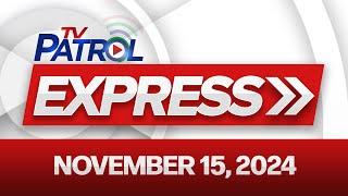 TV Patrol Express November 15, 2024